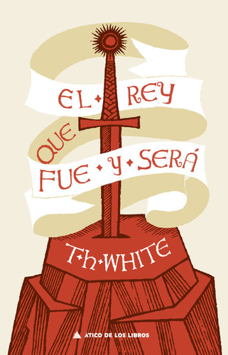 Rey Que Fue Y Sera,el - White,t H