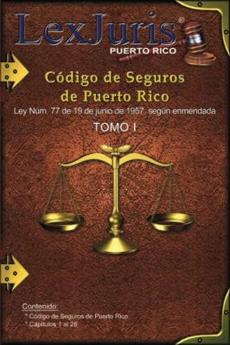 Libro: Código De Seguros De Puerto Rico Tomo I: Ley Núm. 77