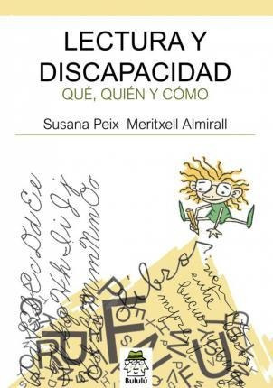 Lectura Y Dicapacidad. - Peix Cruz, Susana