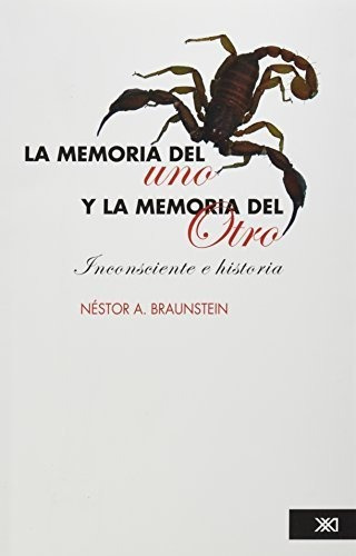 Memoria Del Uno Y La Memoria Del Otro, La - Néstor Braunstei