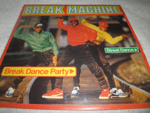 Remixes 12'' Vinyl Break Machine - Break Dance Party (1984)