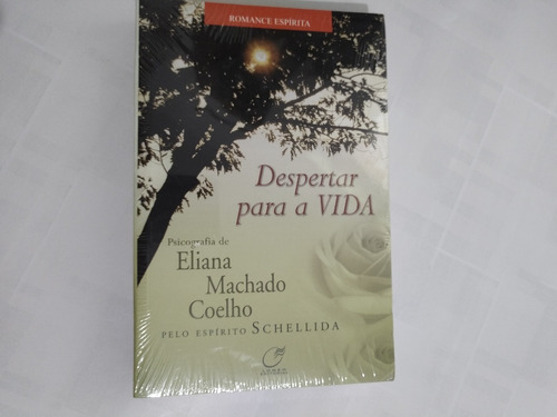 Livro Despertar Para A Vida Eliana Machado Coelho