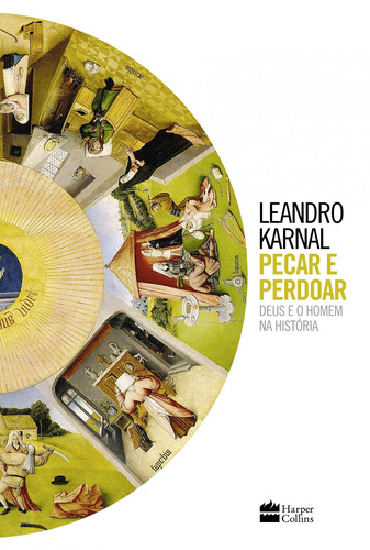 Imagem 1 de 1 de Pecar e perdoar, de Karnal, Leandro. Casa dos Livros Editora Ltda, capa mole em português, 2017