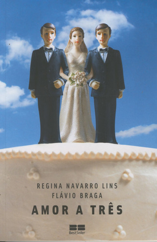 Amor a três, de Lins, Regina Navarro. Editora Best Seller Ltda, capa mole em português, 2008