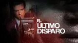 El último disparo