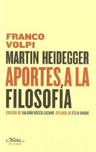 Libro Martin Heidegger  Aportes A La Filosofía  De Volpi Fra