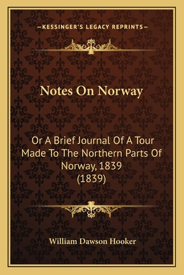 Libro Notes On Norway: Or A Brief Journal Of A Tour Made ...
