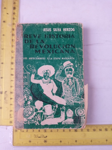 Breve Historia De La Revolución Mexicana Jesús Silva H