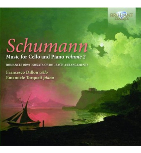 Francesco Dillon; R. Schumann Obras Para Violonchelo Y Piano