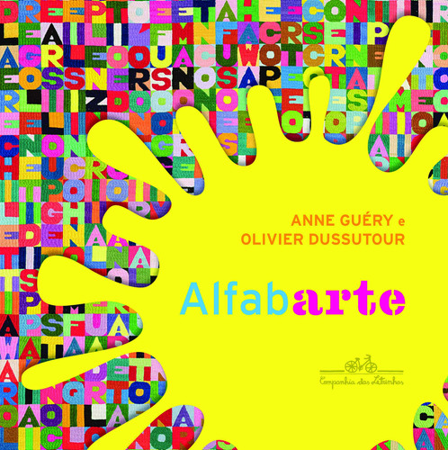 Alfabarte, de Guéry, Anne. Editora Schwarcz SA, capa dura em português, 2014