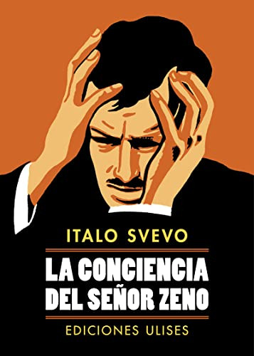 La Conciencia Del Senor Zeno - Svevo Italo
