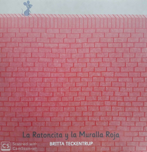 Ratoncita Y La Muralla Roja, La - Britta Teckentrup