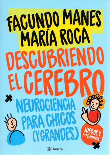 Descubriendo El Cerebro ( Facundo Manes - María Roca)