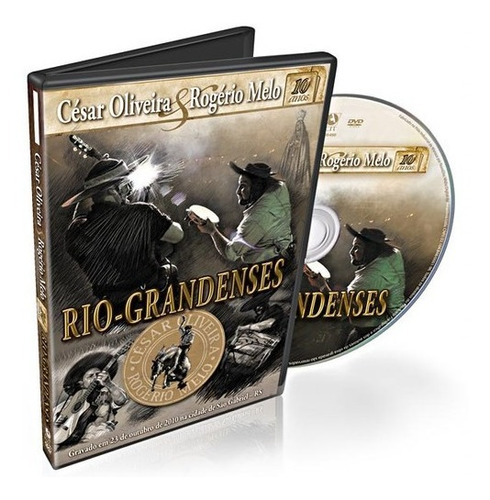 Dvd - César Oliveira & Rogério Melo - Riograndenses