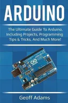 Comprar Libro Arduino : The Ultimate Guide To Arduino, Including ...