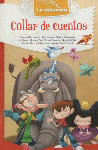 El Collar De Cuentos - La Estacion, De Perriconi, Graciela. Editorial Est.mandioca, Tapa Blanda En Español, 2012