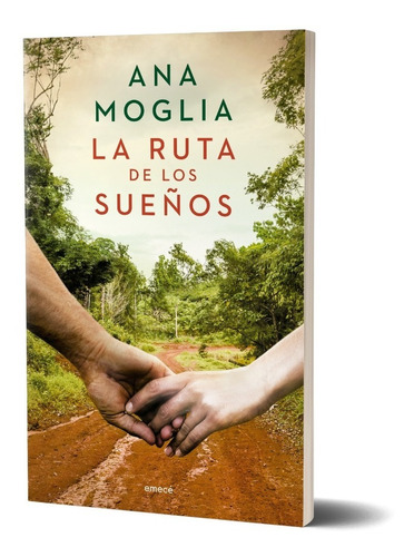 La Ruta De Los Sueños  De Ana Moglia - Emecé