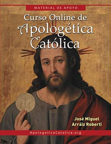 Libro: Curso Online De Apologética Católica: Material De Apo