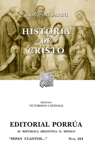 Historia De Cristo, De Giovanni Papini. Editorial Porrúa México, Edición 9, 2015 En Español