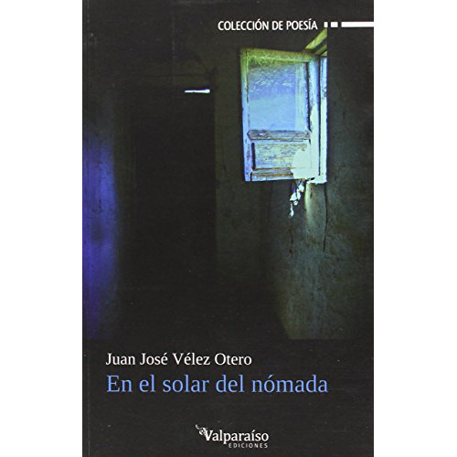 El Solar Del Nomada - Velez Otero Juan - #w