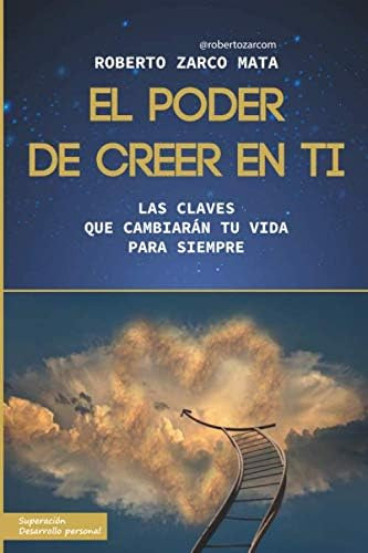 Libro: El Poder De Creer En Ti: Las Claves Que Cambiarán Tu 