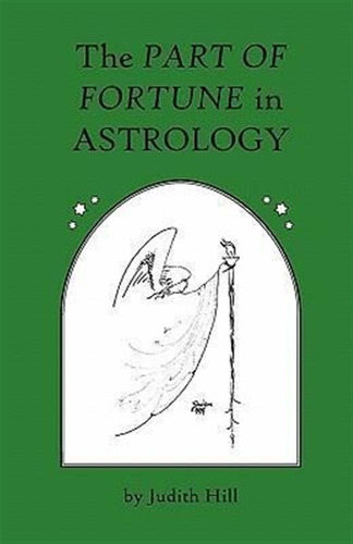 The Part Of Fortune In Astrology - Partner Judith Hill (p...