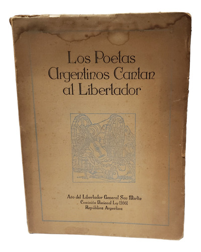 Los Poetas Argentinos Cantan Al Libertador