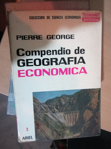 Compendio De Geografía Económica(pierre George)