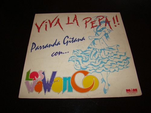 Los Wawanco Viva La Pepa Parranda Gitana  1989 Vinilo Lp Ex