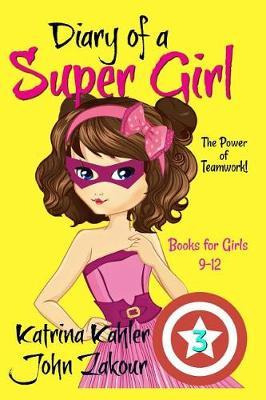 Libro Diary Of A Super Girl - Book 3 : The Power Of Teamw...