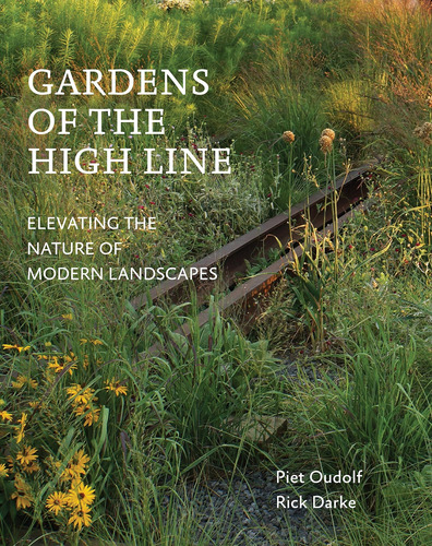 Libro: Gardens Of The High Line: Elevando La Naturaleza De