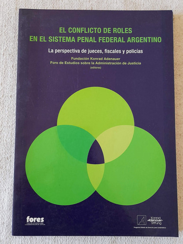 El Conflicto De Roles En El Sistema Penal Federal Argentino
