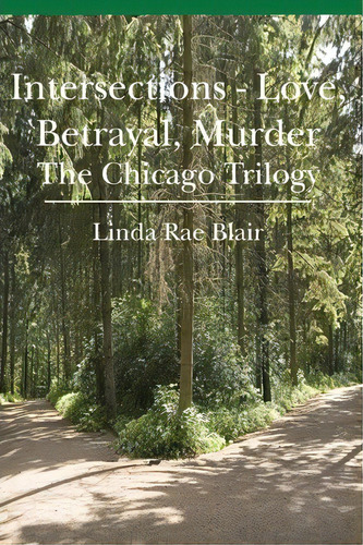 Intersections - Love, Betrayal, Murder, De Linda Rae Blair. Editorial Booksurge Publishing, Tapa Blanda En Inglés