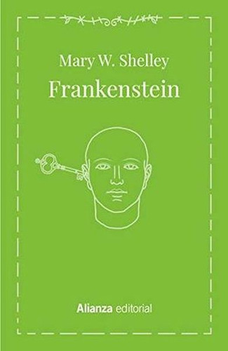Frankenstein, De Shelley Mary W. Serie N/a, Vol. Volumen Unico. Editorial Alianza Española, Tapa Blanda, Edición 1 En Español
