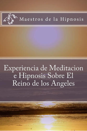 Libro: Experiencia De Meditación E Hipnosis Sobre El Reino