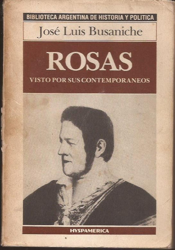 Busaniche José Luis Rosas Visto Por Sus Contemporáneos