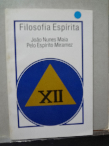 Livro Filosofia Espírita João Nunes Maia   V. 12