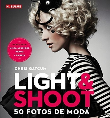 Lifgt & Shoot. 50 Fotos De Moda