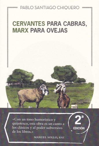 Cervantes Para Cabras Marx Para Ovejas - Santiago Chiquero P