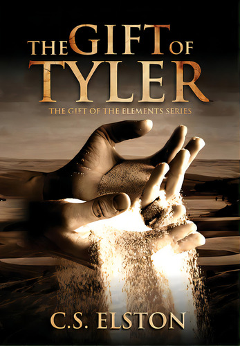 The Gift Of Tyler, De Elston, C. S.. Editorial Lightning Source Inc, Tapa Dura En Inglés