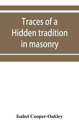 Libro Traces Of A Hidden Tradition In Masonry And Mediaev...