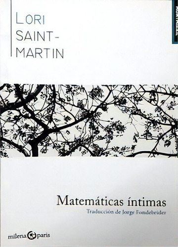 Matemáticas Íntimas, De Saint-martin, Lori. Editorial Milena París, Tapa Blanda, Edición 1 En Español