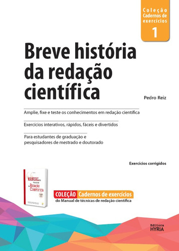 Breve História da Redação Cientifica - Vol. 1, de PEDRO REIZ. Editora Hyria, capa mole em português