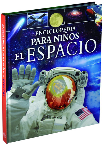 Enciclopedia Para Niños: El Espacio, De Sparrow, Giles. Editorial Silver Dolphin (en Español), Tapa Dura En Español, 2023
