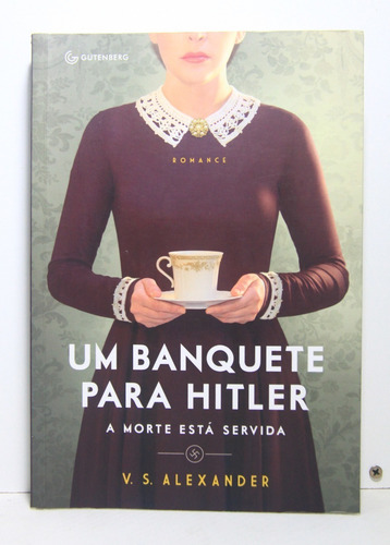 Livro Um Banquete Para Hitler - V. S. Alexander (Usado)