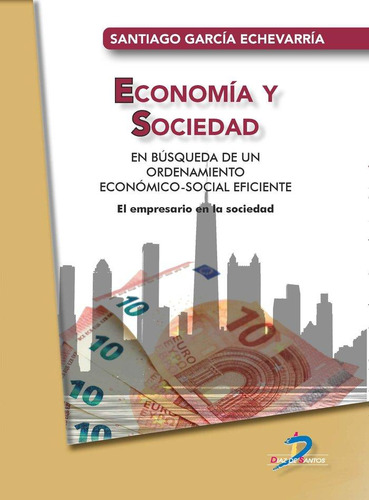 Libro: Economía Y Sociedad. García Echevarría, Santiago. Edi