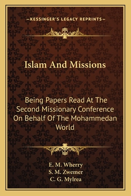 Libro Islam And Missions: Being Papers Read At The Second...