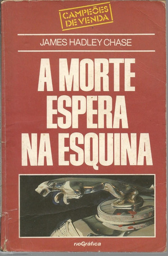 Livro A Morte Espera Na Esquina, James Hadley Chase