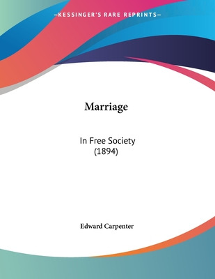 Libro Marriage: In Free Society (1894) - Carpenter, Edward