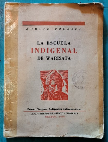 La Escuela Indígena De Warisata - Adolfo Velasco